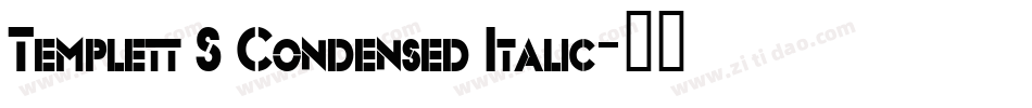 Templett S Condensed Italic字体转换